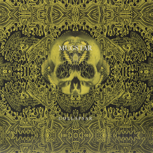 MUGSTAR “COLLAPSAR - Skull Scorchers & Neuron Phasers” Double Album – 2×12″ Heavy Vinyl.  Evil Hoodoo Records 2017