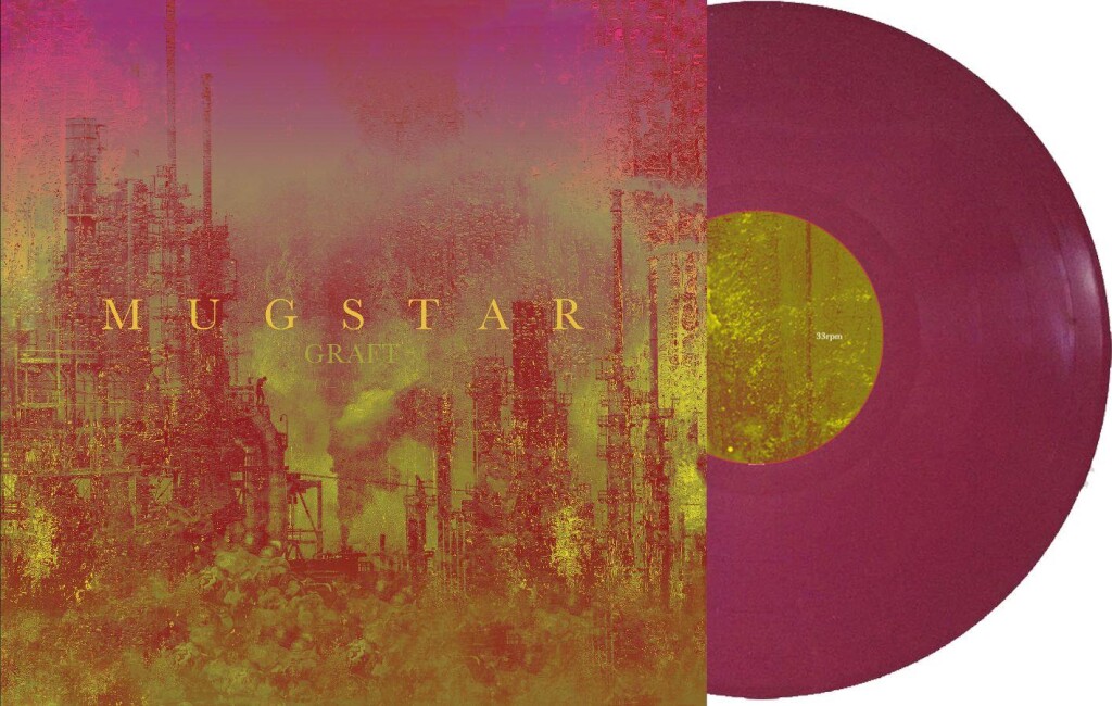 MUGSTAR “GRAFT” Album –  Vinyl (includes download)  Cardinal Fuzz Records (Europe) and Centripetal Force (USA) 2020